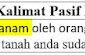 Contoh Kalimat Pasif Ditanam dan Ditanami