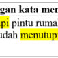 contoh kalimat dengan kata menutupi di bahasa Indonesia