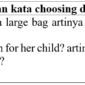 25 Contoh kalimat dengan kata choosing di bahasa Inggris