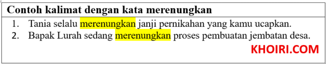 
26 Contoh kalimat dengan kata merenungkan di bahasa Indonesia