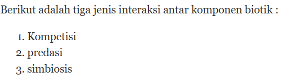 Sebutkan 3 tiga jenis interaksi antar komponen biotik dan penjelasannya!