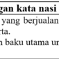 contoh kalimat dengan kata nasi di bahasa Indonesia