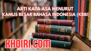 Arti Kata Asa Menurut KBBI dan Contoh Kalimatnya