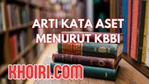 Arti Kata Aset Menurut KBBI