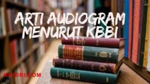 arti kata audiogram menurut kamus besar bahasa indonesia (KBBI)