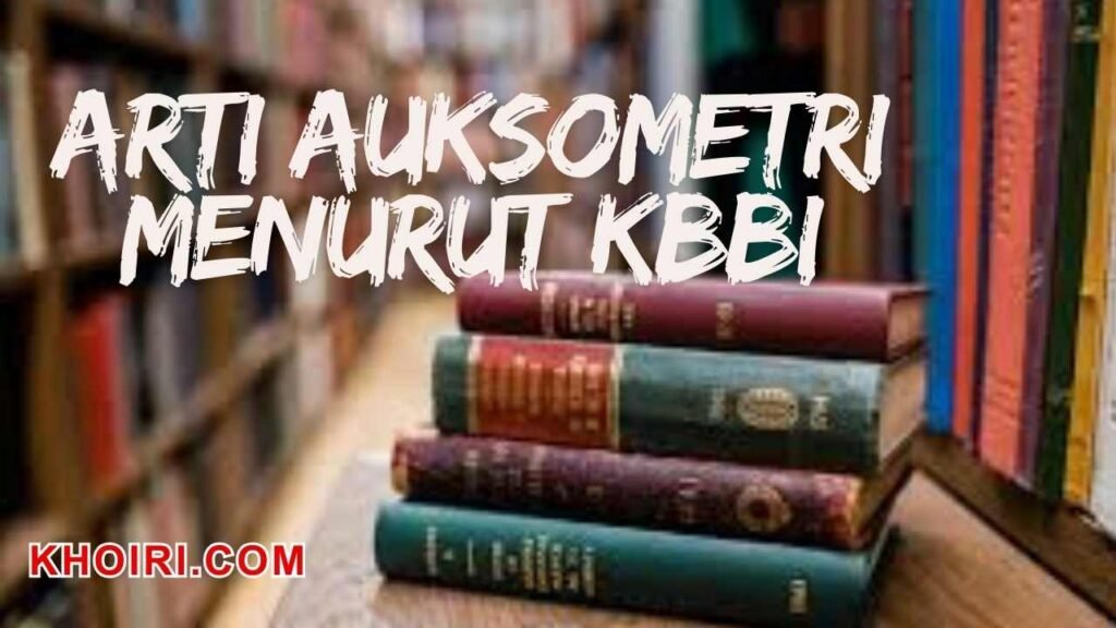 arti kata auksometri menurut kamus besar bahasa indonesia (kbbi)