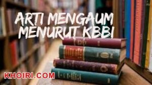 arti kata mengaum menurut kamus besar bahasa indonesia (KBBI)