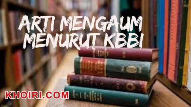 
					Arti Kata Mengaum Menurut KBBI