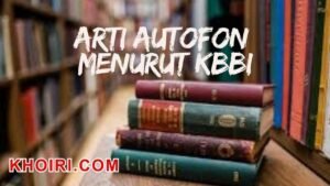 arti kata autofon menurut kamus besar bahasa indonesia (KBB)