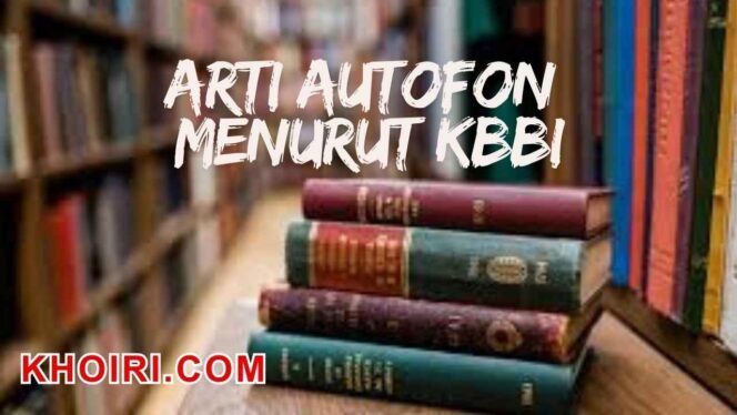 
					Arti Kata Autofon Menurut KBBI