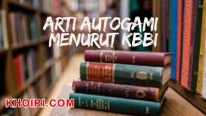 Arti Kata Autogami Menurut Kamus besar bahasa Indonesia KBBI