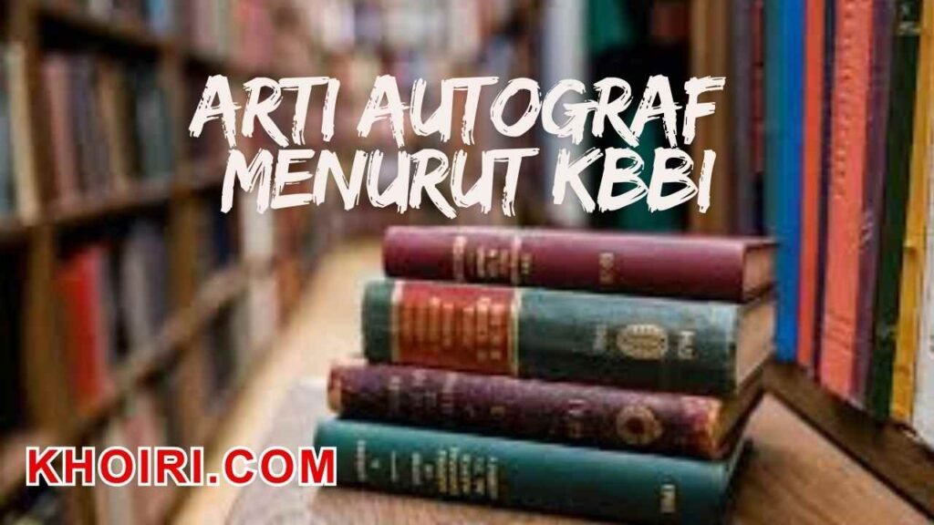 arti kata autograf menurut kamus besar bahasa indonesia (KBBI)
