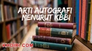 arti kata autografi menurut kamus besar bahasa indonesia (KBBI)