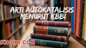 arti kata autokatalisis menurut kamus besar bahasa indonesia