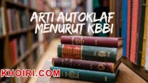 arti kata autoklaf menurut kamus besar bahasa indonesia (KBBI)