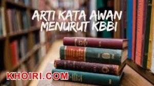 Arti kata awan menurut kamus besar bahasa Indonesia (KBBI) dan contoh kalimatnya              
