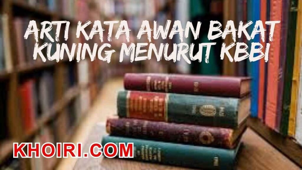 Arti kata awan bakat kuning menurut kamus besar bahasa Indonesia (KBBI)