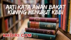 Arti kata awan bakat kuning menurut kamus besar bahasa Indonesia (KBBI)              
