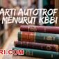 arti kata autotrof menurut kamus besar bahasa indonesia (KBBI(