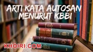 Arti Kata Autosan Menurut Kamus Besar Bahasa Indonesia (KBBI)
