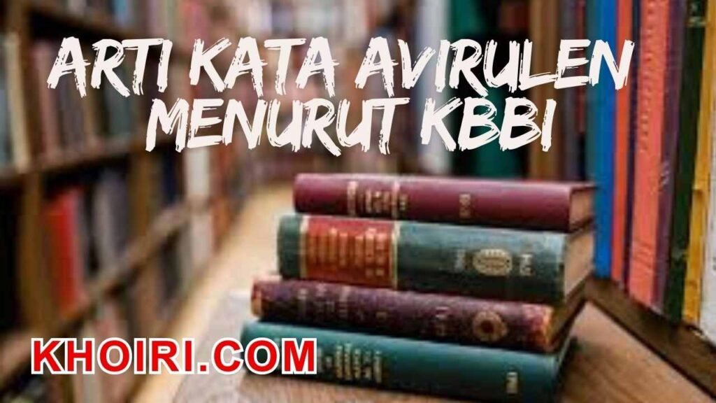 arti kata avirulen menurut kamus besar bahasa Indonesia (KBBI)