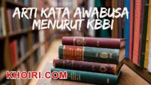 arti kata awabusa menurut kamus besar bahasa Indonesia (KBBI)
