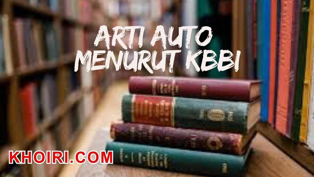 arti kata auto menurut kamus besar bahasa indonesia (KBBI)