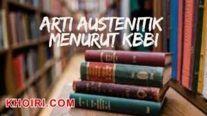 arti kata austenitik menurut kamus besar bahasa indonesia (KBBI)