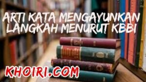 arti kata mengayunkan langkah menurut kbbi