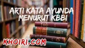 arti kata ayunda menurut kamus besar bahasa Indonesia (KBBI)