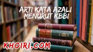 arti kata azali menurut kamus besar bahasa Indonesia (KBBI)