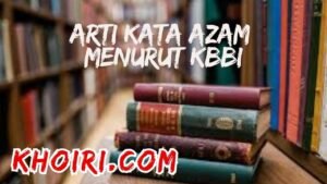 arti kata azam menurut kamus besar bahasa Indonesia (KBBI)