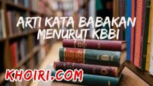 arti kata babakan menurut kamus besar bahasa Indonesia