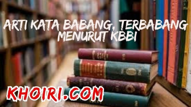 
					Arti Kata Babang, Terbabang Menurut KBBI