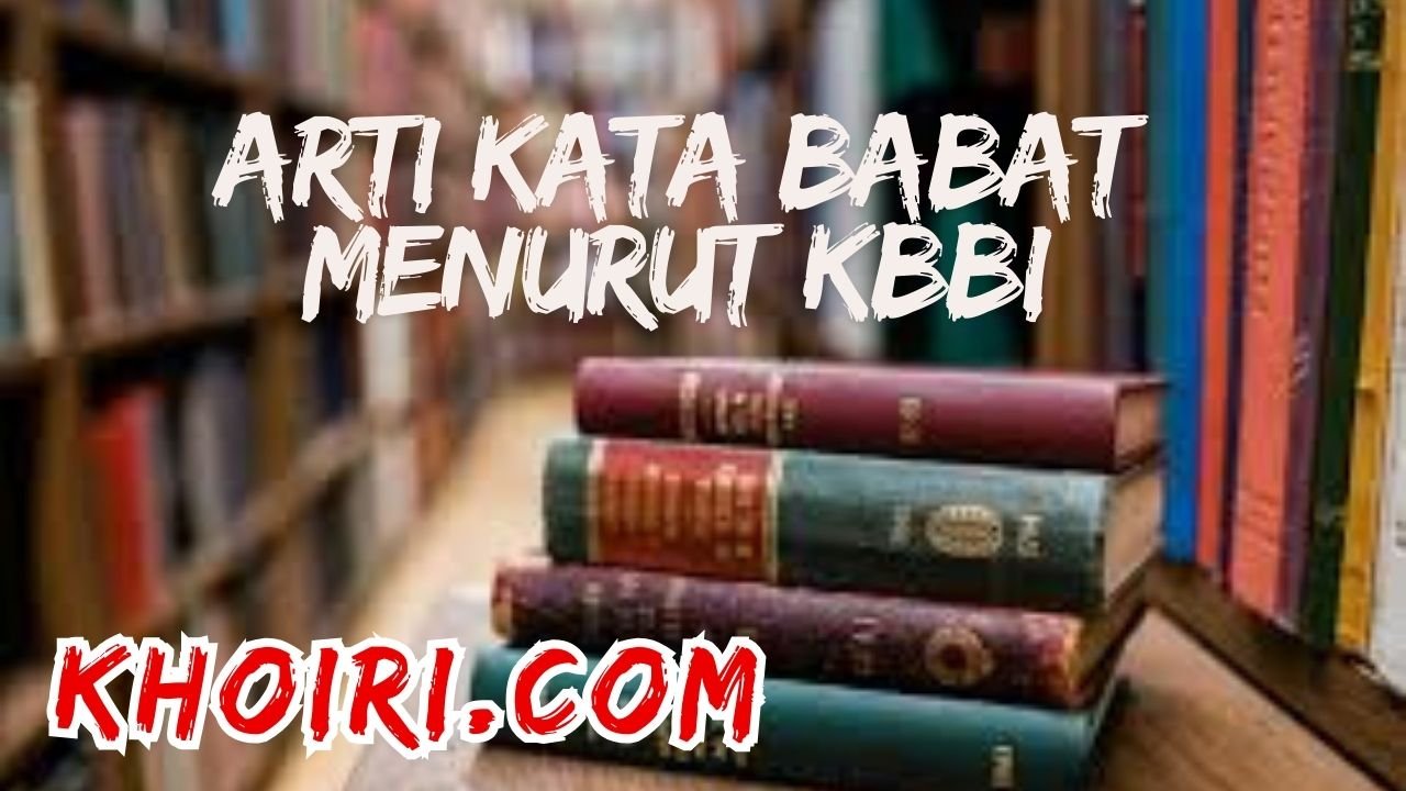 arti kata babat menurut kamus besar bahasa Indonesia (KBBI)