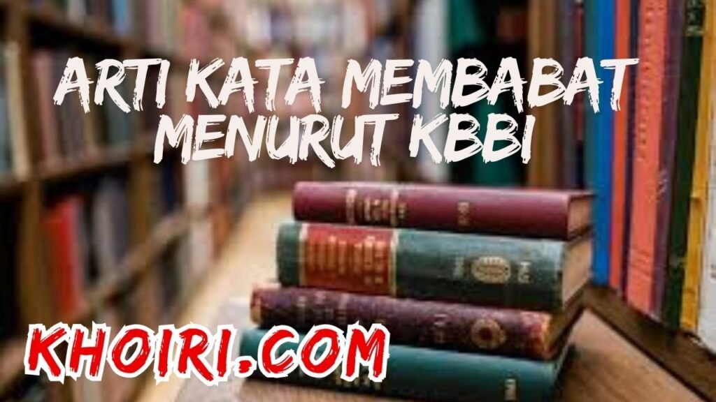 arti kata membabat menurut kamus besar bahasa Indonesia (KBBI)