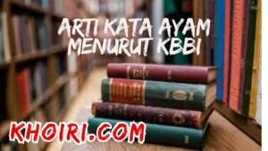 arti kata ayam menurut kamus besar bahasa Indonesia (KBBI)