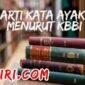 Menurut Kamus Besar Bahasa Indonesia (KBBI), arti kata ayak adalah n perkakas untuk menapis barang yang halus-halus (seperti tepung);