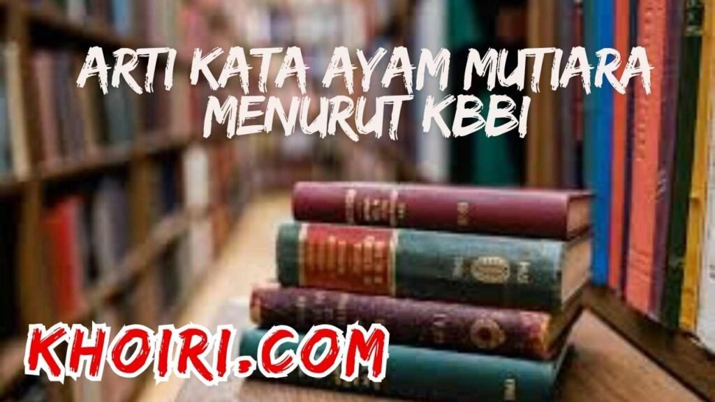 arti kata ayam mutiara menurut kamus besar bahasa Indonesia (KBBI)