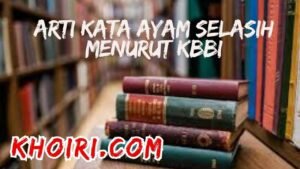 arti kata ayam selasih menurut kamus besar bahasa Indonesia (KBBI)