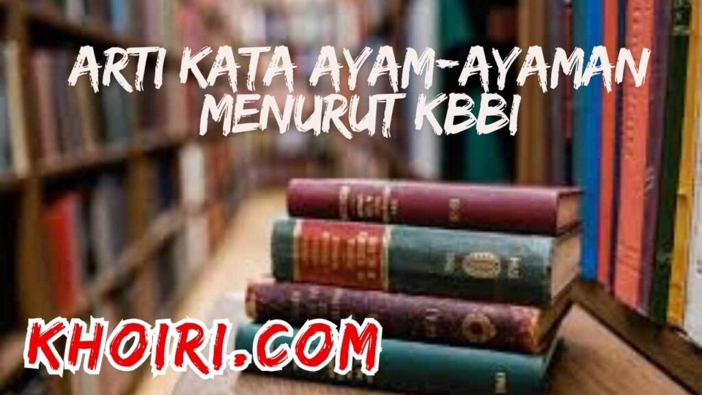 arti kata ayam-ayaman menurut kbbi