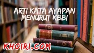 arti kata ayapan menurut kamus besar bahasa indonesia kbbi