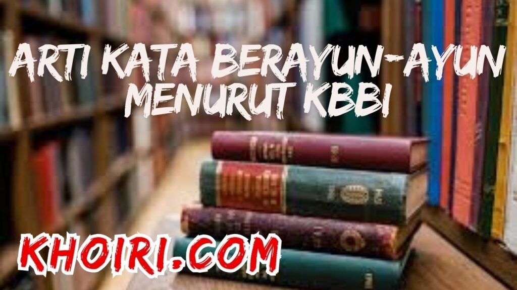 arti kata berayun-ayun menurut kbbi