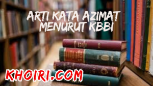 Arti Kata azimat menurut Kamus besar bahasa Indonesia KBBI 