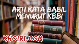 arti kata babil menurut kamus besar bahasa Indonesia (KBBI)