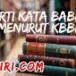 arti kata babil menurut kamus besar bahasa Indonesia (KBBI)
