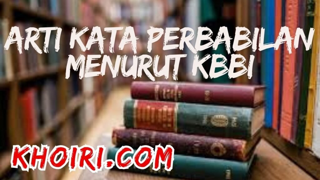 arti kata perbabilan menurut kamus besar bahasa Indonesia (KBBI)