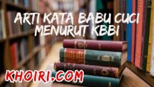 arti kata babu cuci menurut kamus besar bahasa Indonesia (KBBI)