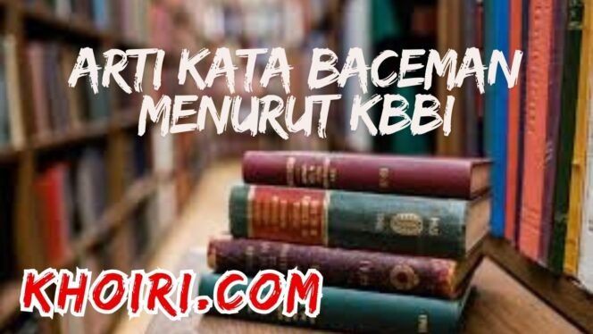 
					Arti Kata Baceman Menurut KBBI