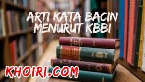 arti kata bacin menurut kamus besar bahasa Indonesia (KBBI)